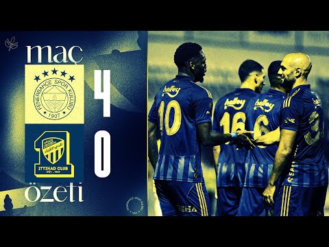 MAÇ ÖZETİ: Fenerbahçe 4-0 Al Ittihad Club (Hazırlık Maçı)