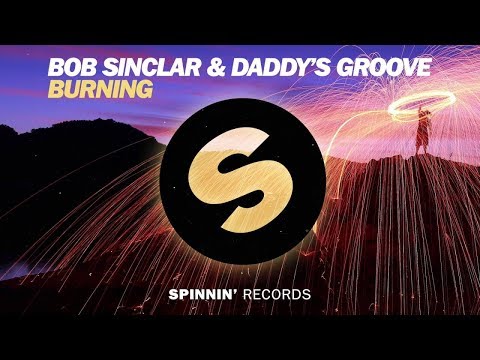 Bob Sinclar & Daddy's Groove - Burning (Extended Mix)