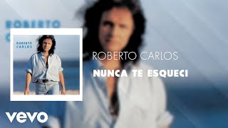 Roberto Carlos - Nunca Te Esqueci (Áudio Oficial)
