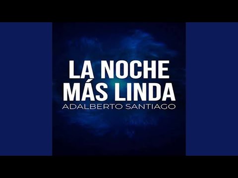 La Noche Mas Linda