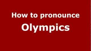 How to pronounce Olympics