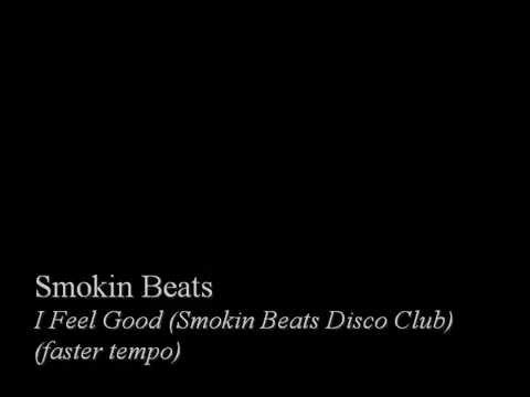 Smokin Beats ‎– I Feel Good (Smokin Beats Disco Club) (faster tempo)