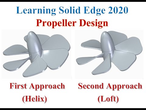 Learning Solid Edge - Propeller Design using two different approaches
