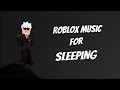 Roblox Music For Sleeping Relaxing Ambient Roblox Loop Insomnia Studying Meditation