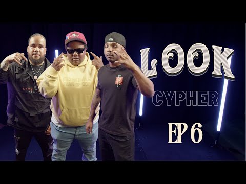 2024 LOOK Cypher | Ep 6 | Punto Cinco - E.G. Da Beast - Sav Diddy