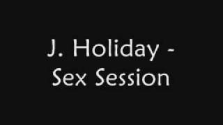 J. Holiday - Sex Session (2010)