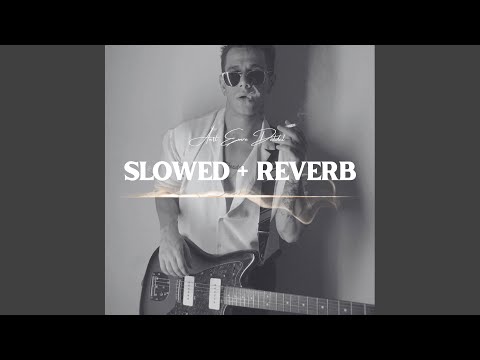 M. (Slowed + Reverb)