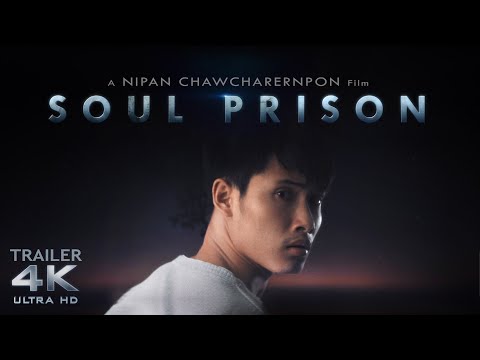 SOUL PRISON (พันธนาการ) Official Trailer Movie | Award-Winning Film