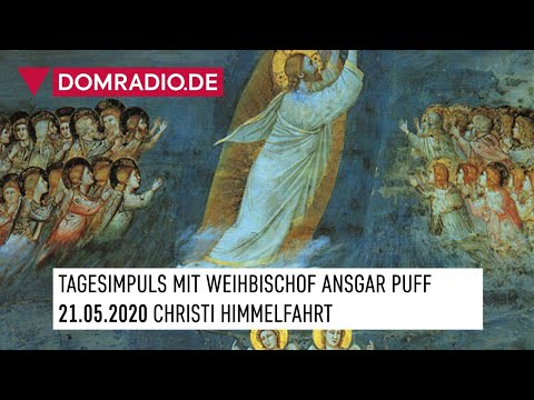 Christi Himmelfahrt – Impuls von Weihbischof Ansgar am 21.05.2020
