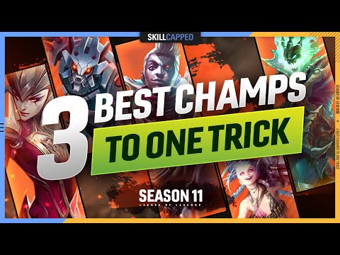 3 BEST CHAMPIONS to ONE TRICK for EVERY Role in Season 11 - League of Legends