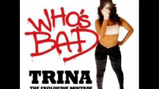 Trina - Who&#39;s Bad (Intro)