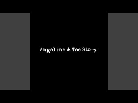 Angeline & Tee Story