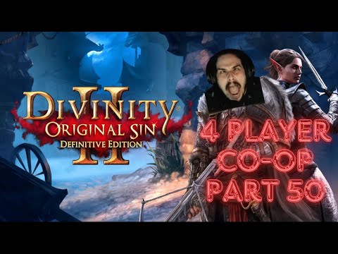 LIVE🔴Divinity Original Sin 2🔴Part 50 | Four Player Co-op
