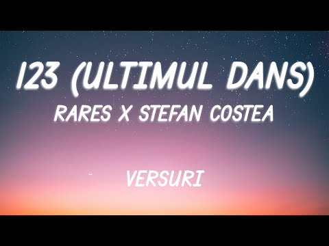 rares x Stefan Costea - 123 (Ultimul dans)  | Lyric Video