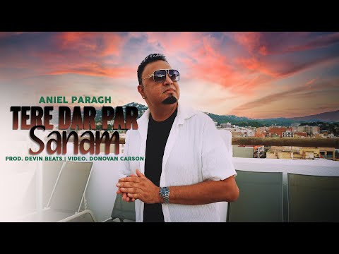 Tere Dar Par Sanam(Cover) | Singer: Aniel Paragh| Music:Devin Beats 2025 | Kmi Music Videos