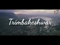 Trimbakeshwar Drone View Nashik The Next Destination 1