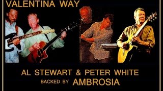 Valentina Way (LIVE)  -  AL STEWART & Peter White with AMBROSIA