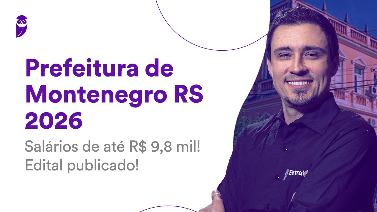 Concurso Prefeitura de Montenegro RS 2026 | Salários de até R$ 9,8 mil! | Edital publicado!