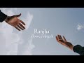 Ranjha (slowed + reverb)