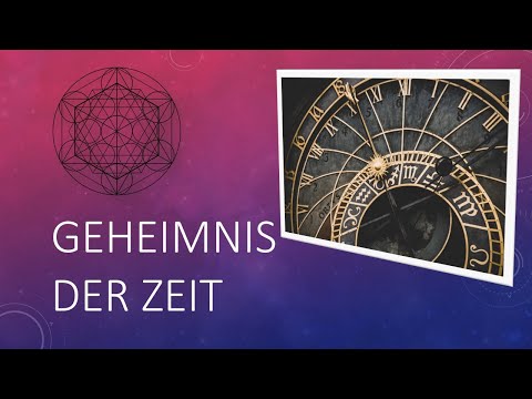 Das Geheimnis der Zeit: Wie man das Mysterium der Zeit erkennt oder was ist die 4. Dimension?