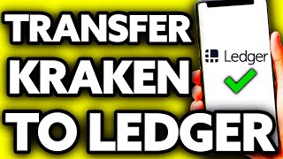 How To Transfer Crypto from Kraken to Ledger Nano X [EASY!]