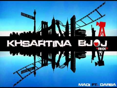 Khsartina Bjoj - Madi Ft. Darba 2010