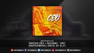 Famous Dex Ft. Pachino - CEO [Instrumental] (Prod. By E.L.F.) + DL via @Hipstrumentals