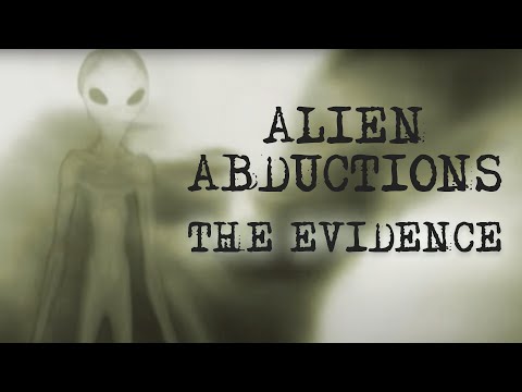 Alien Abductions: The Evidence