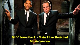 MIB³ Soundtrack: Main Titles Revisited - Movie Version