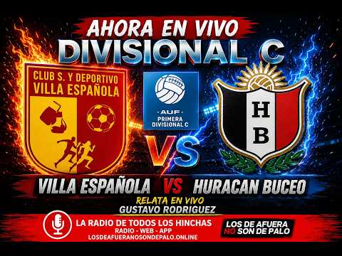 EN VIVO - VILLA ESPAÑOLA VS HURACAN BUCEO desde Estadio Obdulio Varela Div C URUGUAY