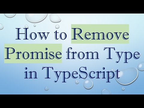 How to Remove Promise from Type in TypeScript