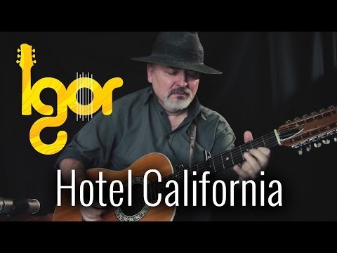 Eaglеs - Hotel Califоrnia - Igor Presnyakov (12-string fingerstyle guitar)