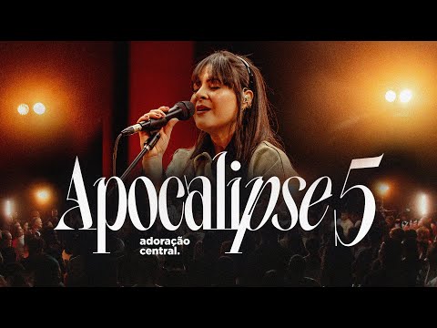 Apocalipse 5 - Adoração Central & Daiana Celano