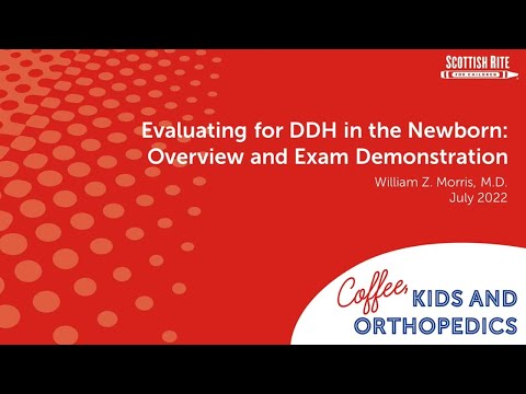 Coffee, Kids & Orthopedics - Evaluating for DDH in Newborns