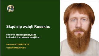 Skąd się wzięli Russkie: badania archeogenetyczne ludności średniowiecznej Rusi