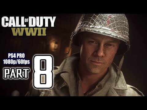 Call Of Duty: WORLD WAR II Walkthrough PART 8 (PS4 Pro) No Commentary @ 1080p (60ᶠᵖˢ) HD ✔
