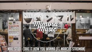 Mike Stud - Take It How You Wanna (ft. Marcus Stroman)