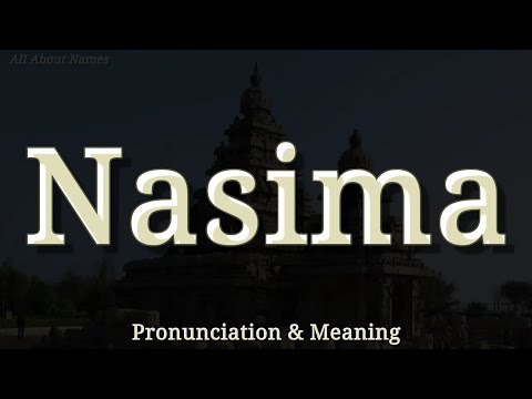 Nasima: Pronunciation and Meaning 