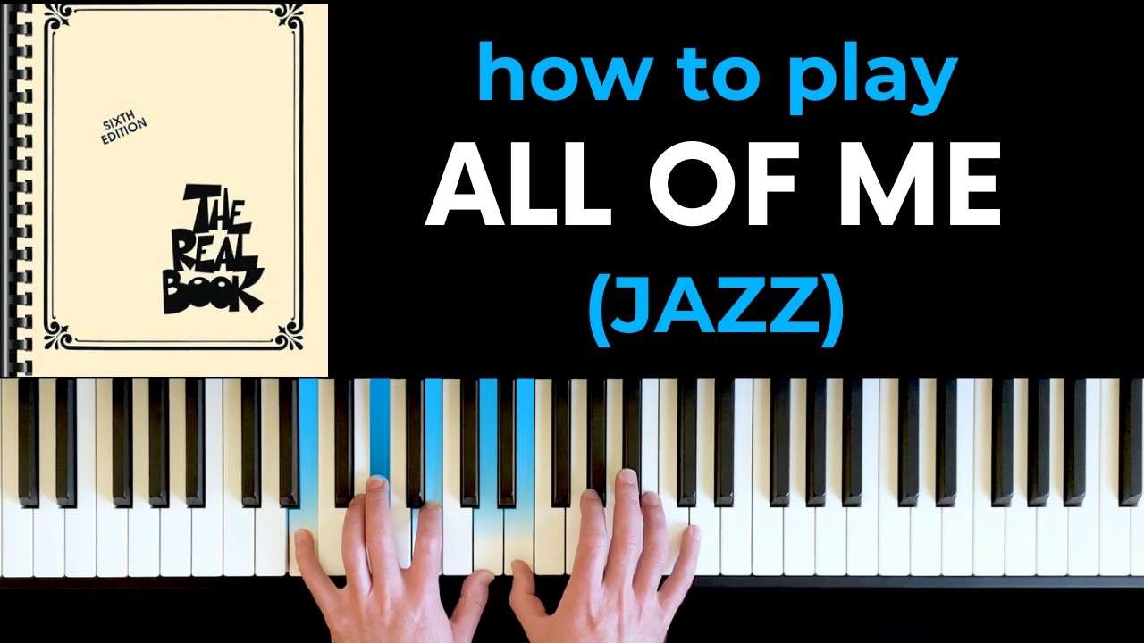 How to play "All of Me" - jazz piano tutorial