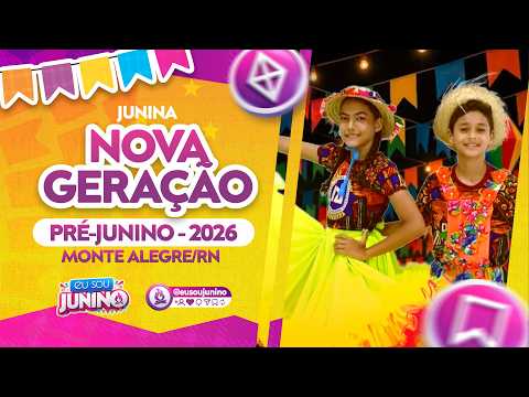 Junina Nova Geração - Pré-Junino 2026 (Monte Alegre/RN)
