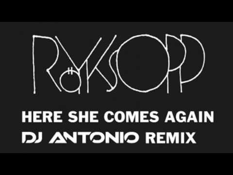 Röyksopp - Here She Comes Again (DJ Antonio remix) (HD)