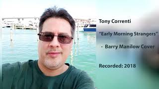 &quot;Early Morning Strangers&quot;  -  Barry Manilow Cover