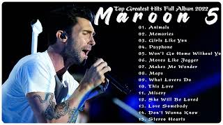 Maroon 5 Greatest Hits Full Album NO ADS 💝 - Top 20 Best Songs of Maroon 5 2022 💝