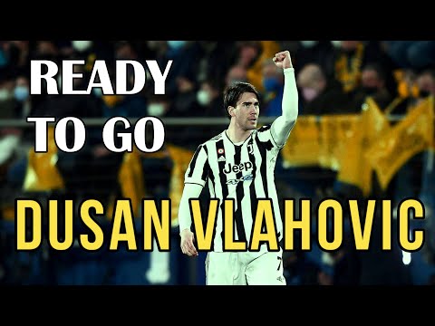 Dúsan Vlahovic - Ready To Go - Ale Mendoza ft. Dyland y Lenny - Skills & Goals 2021- 2022