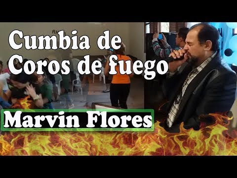 Cumbia de COROS DE FUEGO con Marvin Flores