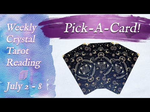 PICK A CARD! 💎 Crystal Tarot Reading 💎 Week of July 2 - 8, 2023
