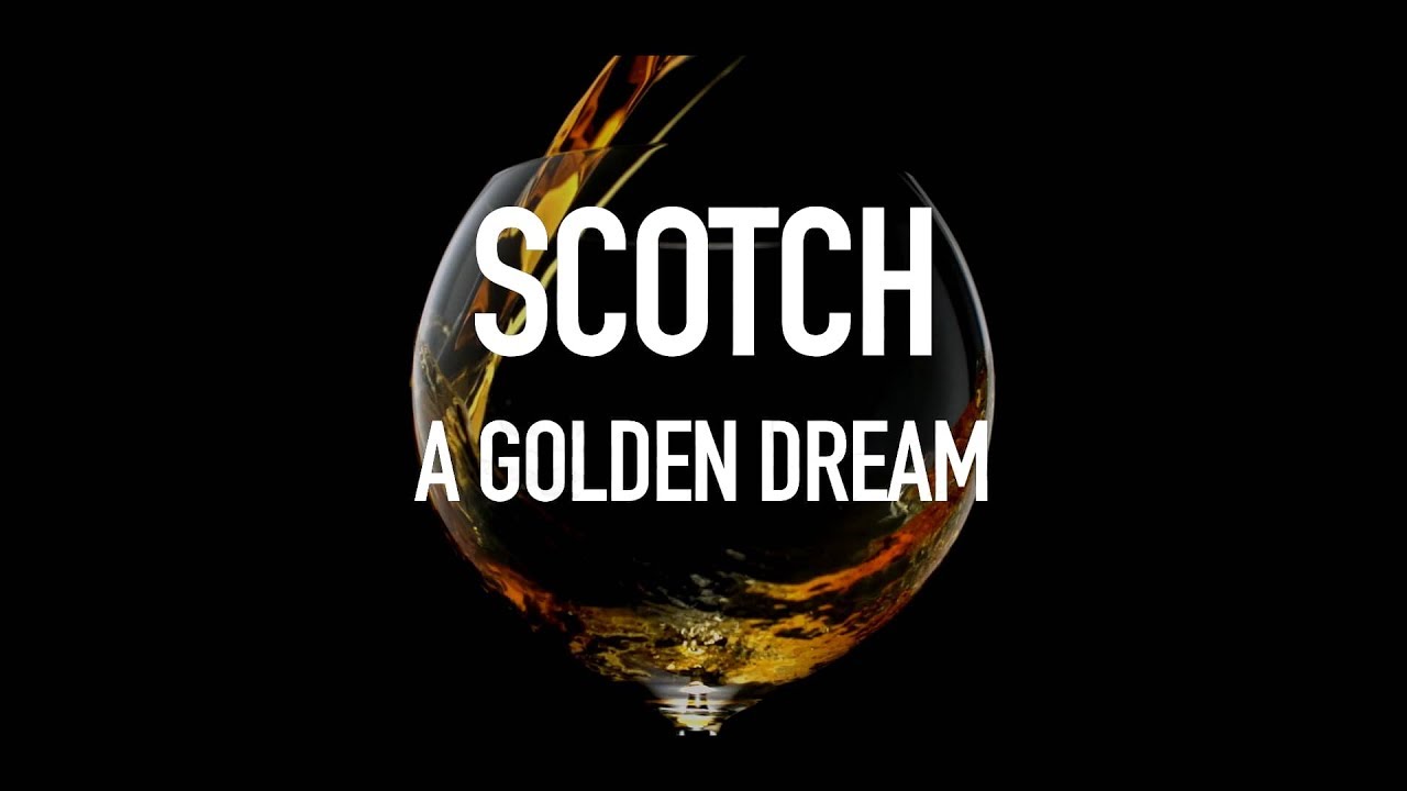 Scotch: A Golden Dream