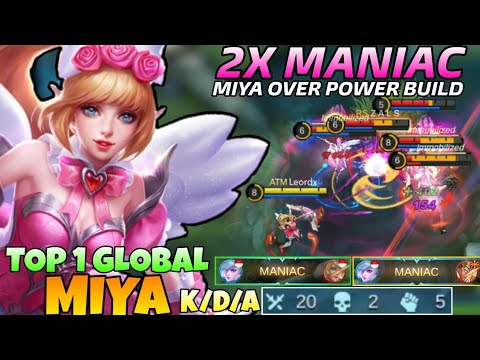 MIYA 2x MANIAC + 20 Kill! Miya OVER POWER DAMAGE BUILD 2021 & Gameplay | Top 1 Global Miya | MLBB