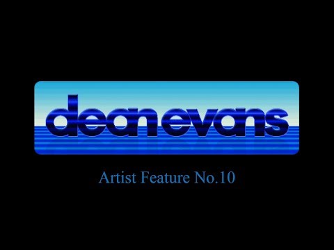 Artist Feature #10: Dean Evans