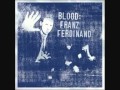 Franz Ferdinand - Feel The Envy [Blood]